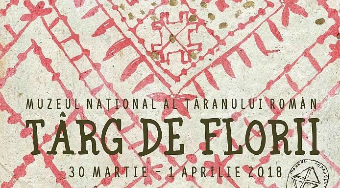 Târgul de Florii debutează pe 30 martie la Muzeul Ţăranului Român