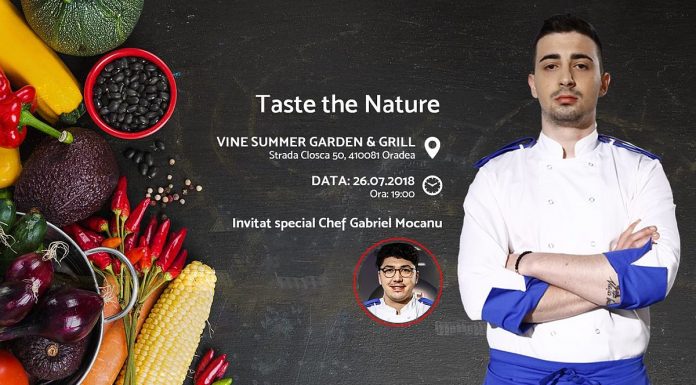 Taste the Nature este un eveniment culinar organizat la Oradea pe 26 iulie, cu un câştigător de Chefi la Cuţite