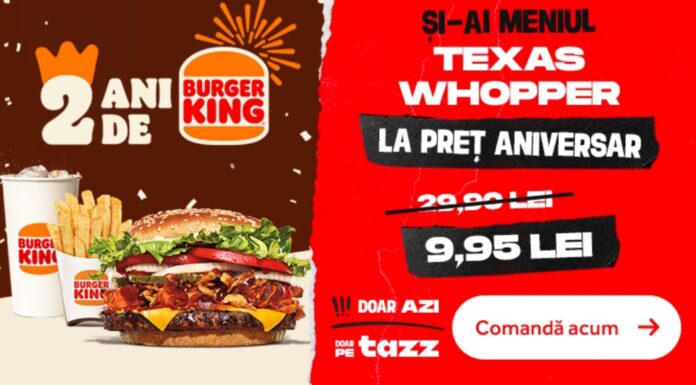 Burger King sărbătorește 2 ani în România și îți oferă astăzi meniul Texas Whopper la doar 9,95 lei (Tazz)
