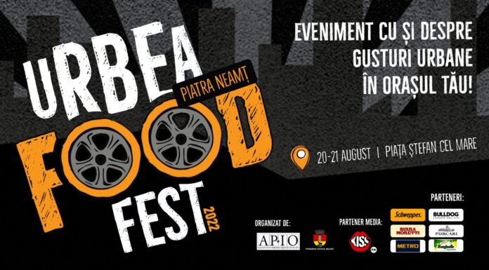 URBEA Food Fest debutează pe 20 august la Piatra-Neamţ