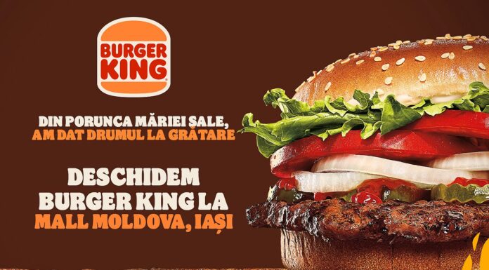 Burger King deschide al doilea restaurant din Iaşi şi te aşteaptă cu Whooper gratis